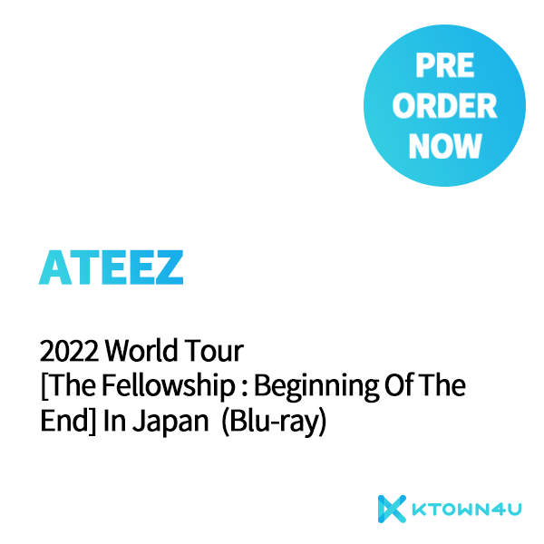 ATEEZ - 2022 World Tour [The Fellowship : Beginning Of The End] In Japan (Blu - ray) (2022) (Japanese Version) - OUR K - POP