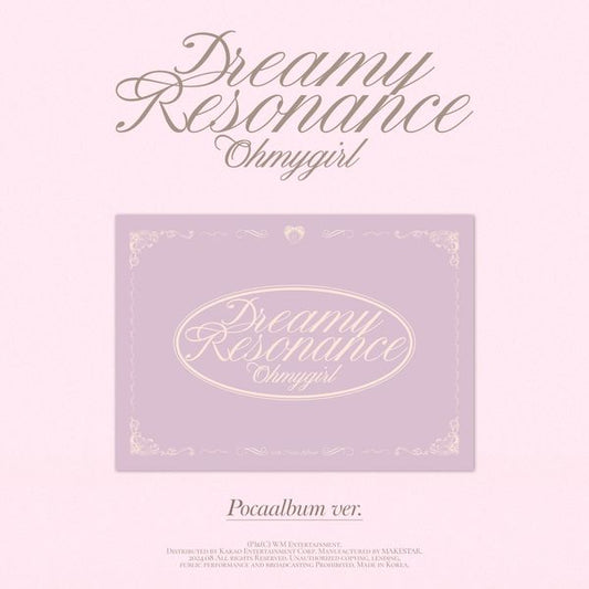 OH MY GIRL - 10th Mini Album [Dreamy Resonance] (POCAALBUM Ver.) - OUR K - POP