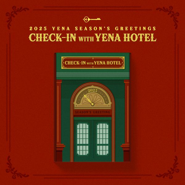 YENA - 2025 SEASON'S GREETINGS [CHECK - IN WITH YENA HOTEL] - OUR K - POP